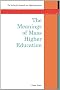 The Meanings of Mass Higher Education (Society for Research into Higher Education)