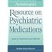 Psychotherapist's Resource on Psychiatric Medications: Issues of Treatment and Referral