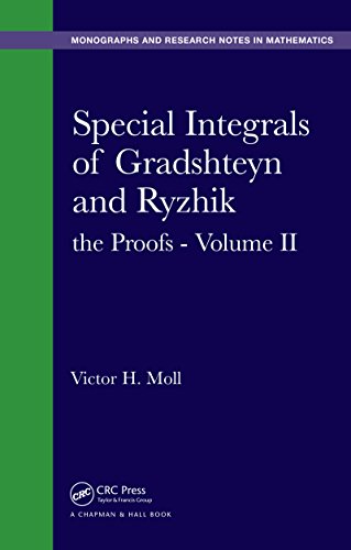 Special Integrals of Gradshteyn and Ryzhik: the Proofs - Volume II: 2 (Monographs and Research Notes in Mathematics)