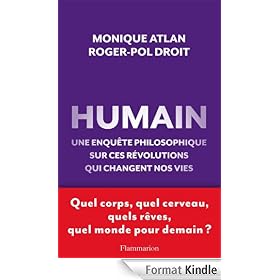 Humain: Une enquête philosophique sur ces révolutions qui changent nos vies