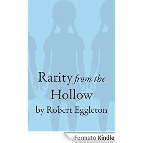 Rarity from the Hollow