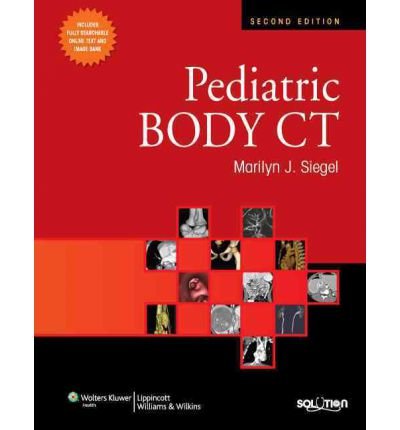 [(Pediatric Body CT)] [Author: Marilyn J. Siegel] published on (November, 2007), by Marilyn J. Siegel
