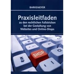 Praxisleitfaden zu den rechtlichen Fallstricken bei der Gestaltung von Websites und Online-Shops