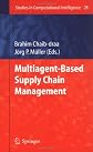 Multiagent based Supply Chain Management (Studies in Computational Intelligence)