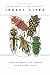 Insect Lives: Stories of Mystery and Romance from a Hidden World