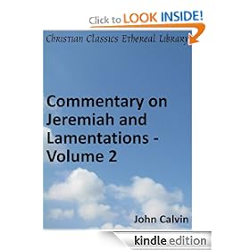 Commentary on Jeremiah and Lamentations - Volume 2 - Enhanced Version (Calvin's Commentaries)