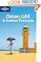 Lonely Planet Oman Uae & the Arabian Peninsula 3rd Ed.: 3rd Edition