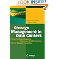 Storage Management in Data Centers: Understanding, Exploiting, Tuning, and Troubleshooting...