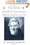 The Berlin Jewish Community: Enlightenment, Family and Crisis, 1770-1830 (Studies in Jewish History (Oxford Hardcover))
