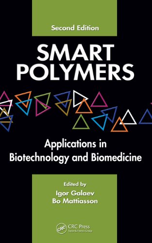 Smart Polymers: Applications in Biotechnology and Biomedicine, Second Edition