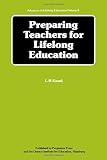 Preparing teachers for lifelong education : the report of a multinational study of some developments in teaching education in the perspective of lifelong education
