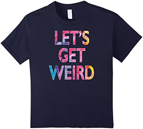 Let's Get Weird T-Shirt Tie Dye Print Top Party Tee Shirt - Kids 8 - Navy