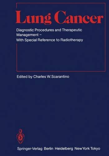Lung Cancer: Diagnostic Procedures and Therapeutic Management With Special Reference to Radiotherapy (Medical Radiology / Radiation Oncology)