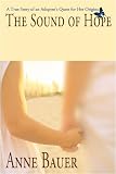 The Sound of Hope: A True Story of an Adoptees Quest for her Origins 41dZH4kaQBL. SL160 The Sound of Hope: A True Story of an Adoptees Quest for her Origins