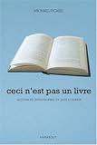 Ceci n'est pas un livre : Le�ons de philosophie et jeux d'esprit