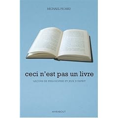 Ceci n'est pas un livre : Le�ons de philosophie et jeux d'esprit