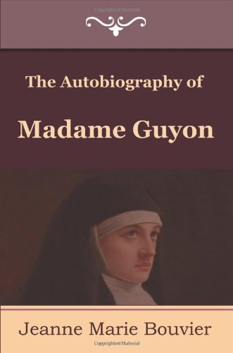 The Autobiography of Madame Guyon