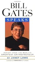 Bill Gates Speaks: Insight from the World's Greatest Entrepreneur