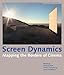 Screen Dynamics: Mapping the Borders of Cinema (Austrian Film Museum Books)