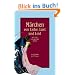 M�rchen von Liebe, Lust und Leid: M�rchen zum Erz�hlen und Vorlesen