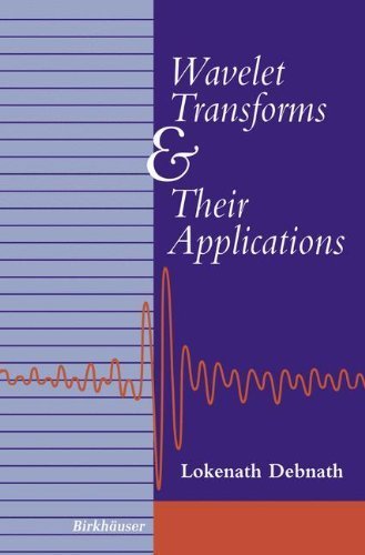 Wavelet Transforms and Their Applications 2002 edition by Debnath, Lokenath (2001) Hardcover