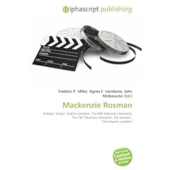 Mackenzie Rosman: Actress, Singer, Ruthie Camden, The WB Television Network, The CW Television Network, 7th Heaven,  Christopher Lambert