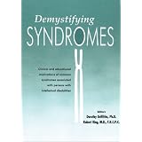 Demystifying Syndromes: Clinical and Educational Implications of Common Syndromes Associated with Persons with Intellectual Disabilities