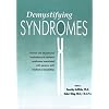Demystifying Syndromes: Clinical and Educational Implications of Common Syndromes Associated with Persons with Intellectual Disabilities