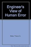 An engineer's view of human error