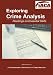 Exploring Crime Analysis: Readings on Essential Skills