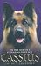 Cassius, the True Story of a Courageous Police Dog