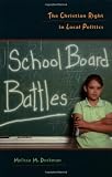 School Board Battles: The Christian Right in Local Politics (Religion & Politics) (Religion & Politics Series)