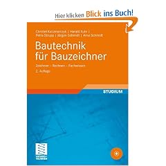 Bautechnik f�r Bauzeichner: Zeichnen - Rechnen - Fachwissen (Berufliche Bildung Teubner)