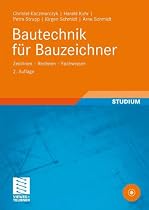 Bautechnik f&uuml;r Bauzeichner: Zeichnen - Rechnen - Fachwissen (Berufliche Bildung Teubner)