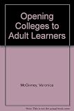 Opening colleges to adult learners : report of the NIACE-TEED research project on adult learners in colleges of further education
