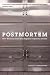 Postmortem: How Medical Examiners Explain Suspicious Deaths (Fieldwork Encounters and Discoveries)