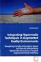 Integrating Hypermedia Techniques in Augmented Reality Environments: Navigating Complex Information Spaces by Physically Manipulating Hypermedia Structures in Tangible Augmented Reality Interfaces