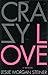 Crazy Love