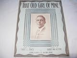 THAT OLD GIRL OF MINE EARLE JONES 1912 SHEET MUSIC SHEET MUSIC FOLDER 416