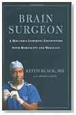 Brain Surgeon: A Doctor's Inspiring Encounters with Mortality and Miracles