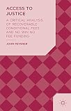 Access to justice : a critical analysis of recoverable conditional fees and no win no fee funding