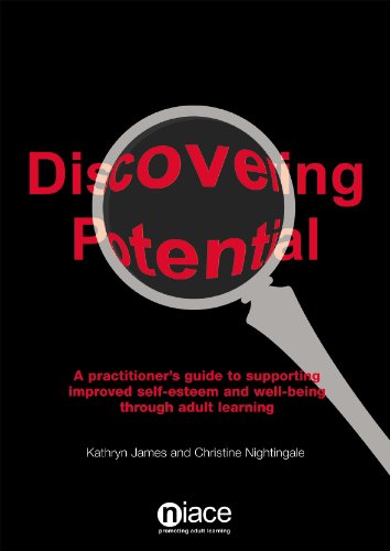 Discovering Potential: A Practitioner's Guide to Supporting Improved Self-Esteem and Well-Being through Adult Learning