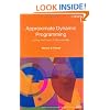 Approximate Dynamic Programming: Solving the Curses of Dimensionality (Wiley Series in Probability and Statistics)