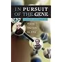In Pursuit of the Gene: From Darwin to DNA