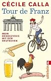 Produkt-Bild: Tour de Franz: Mein Rendezvous mit den Deutschen