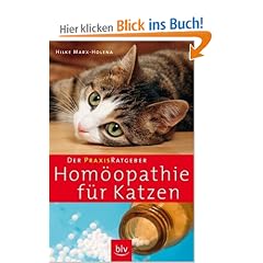 Der Praxis-Ratgeber: Hom�opathie f�r Katzen