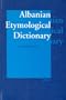 Albanian Etymological Dictionary