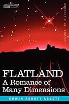 Flatland: A Romance of Many Dimensions