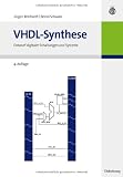 VHDL-Synthese: Entwurf digitaler Schaltungen und Systeme - J&uuml;rgen Reichardt, Bernd Schwarz
