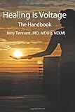 Healing is Voltage: The Handbook (Volume 1)